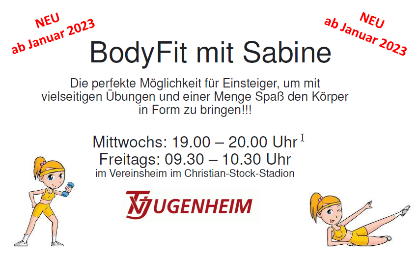 BodyFit mit Sabine Mittwochs: 19.00 – 20.00 Uhr Freitags: 09.30 – 10.30 Uhr im Vereinsheim im Christian-Stock-Stadion